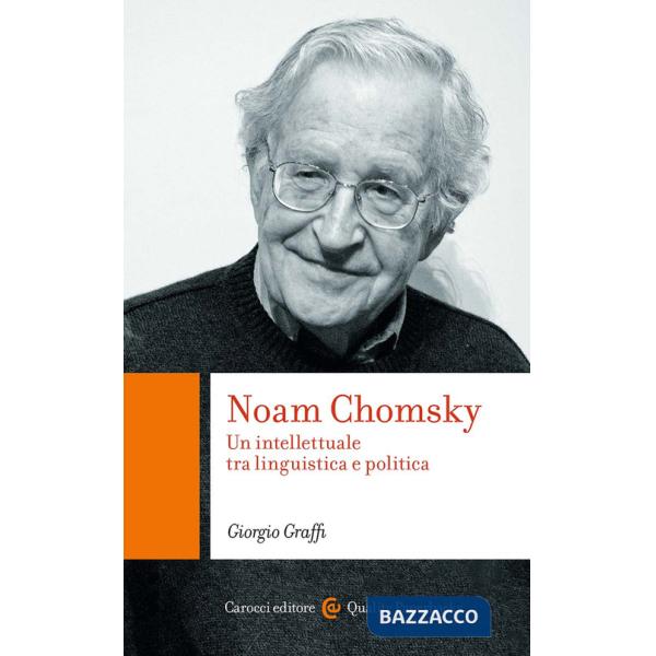 Noam Chomsky. Un intellettuale tra linguistica e politica
