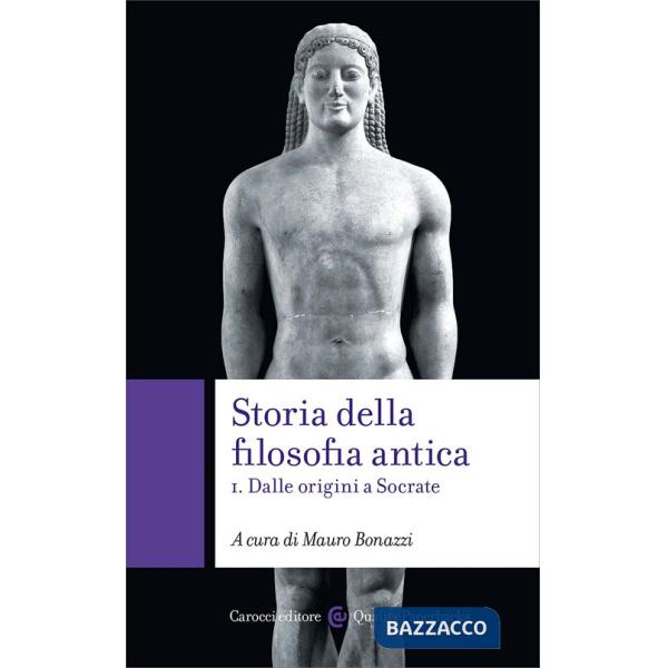 Storia della filosofia antica. Vol. 1: Dalle origini a Socrate