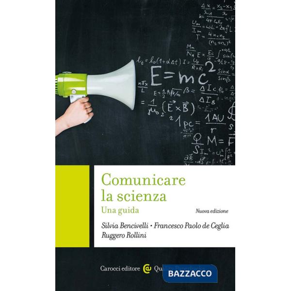 Comunicare la scienza. Nuova ediz.