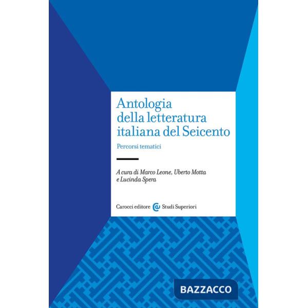 Antologia della letteratura italiana del Seicento. Percorsi tematici