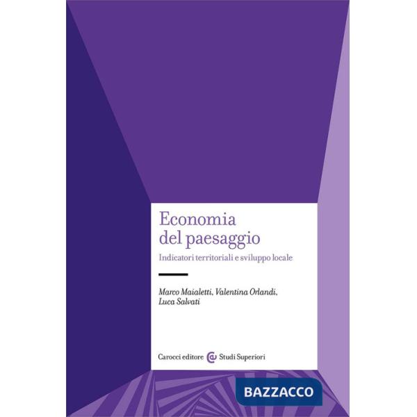 Economia del paesaggio. Indicatori territoriali e sviluppo locale