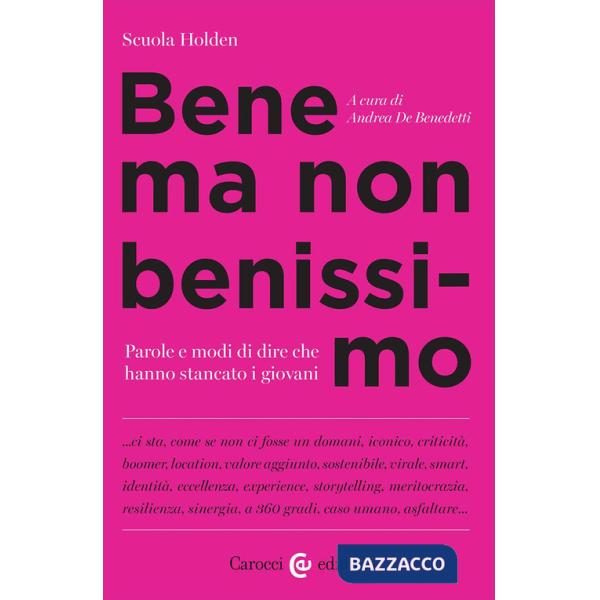 Bene ma non benissimo. Parole e modi di dire che hanno stancato i giovani