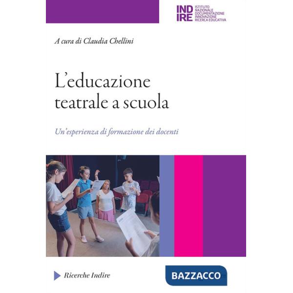 Educazione teatrale a scuola. Un'esperienza di formazione dei docenti (L')