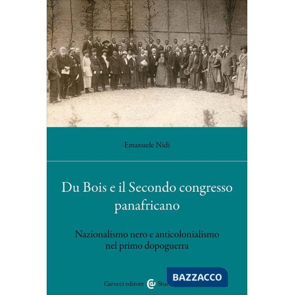 Du Bois e il Secondo Congresso Panafricano. Nazionalismo nero e anticolonialismo nel primo dopoguerra
