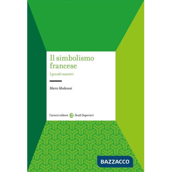 Simbolismo francese. I grandi maestri (Il)