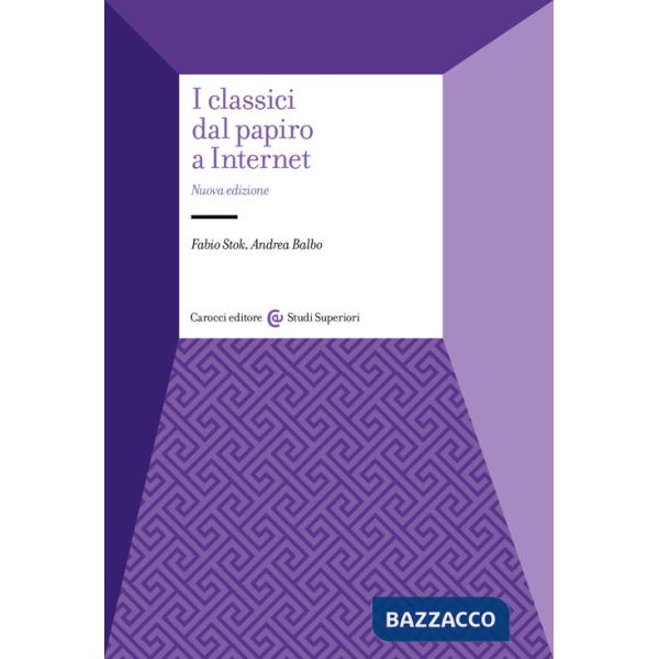 Classici dal papiro a internet. Nuova ediz. (I)