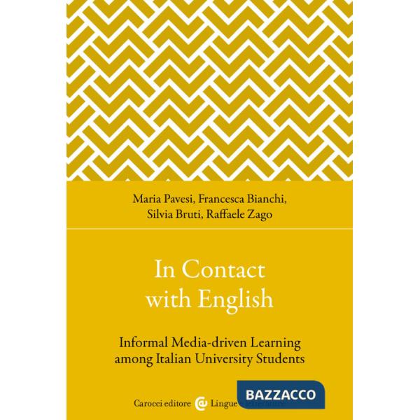 In contact with English. Informal media-driven learning among italian university students