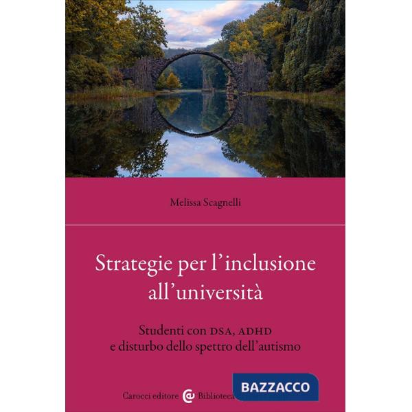 Strategie per l'inclusione all'Università. Studenti con DSA, ADHD e disturbo dello spettro dell'autismo