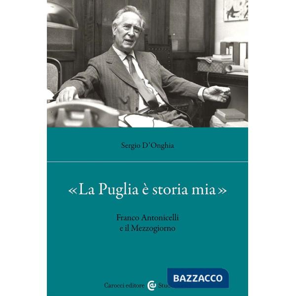 Puglia è storia mia». Franco Antonicelli e il Mezzogiorno («La)