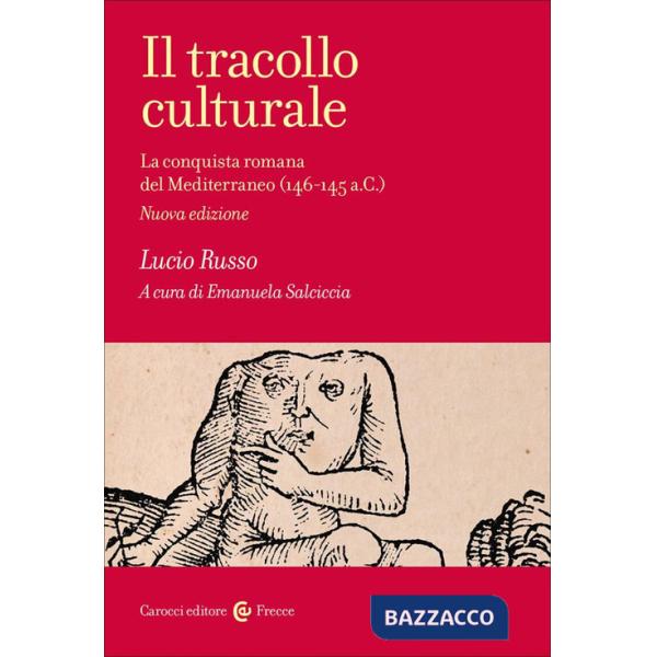 Tracollo culturale. La conquista romana del Mediterraneo (146-145 a.C.) (Il)