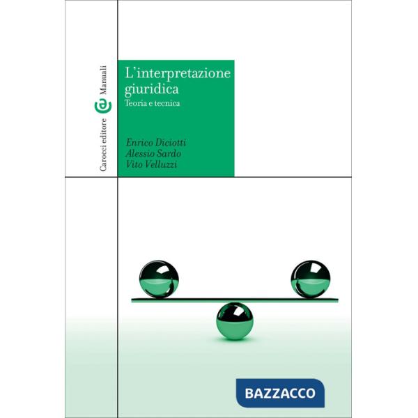 Interpretazione giuridica. Teoria e tecnica (L')