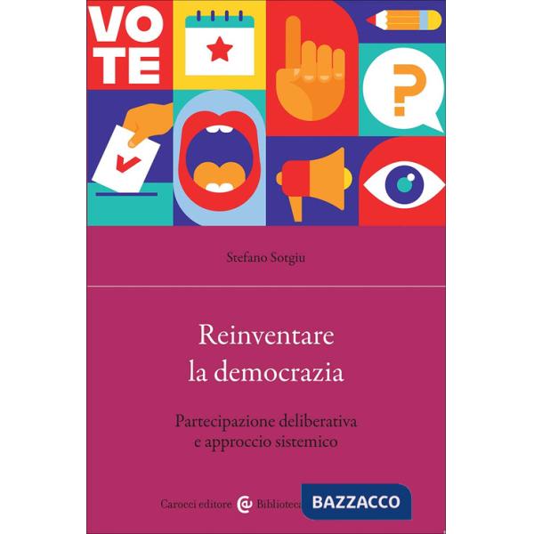 Reinventare la democrazia. Partecipazione deliberativa e approccio sistemico