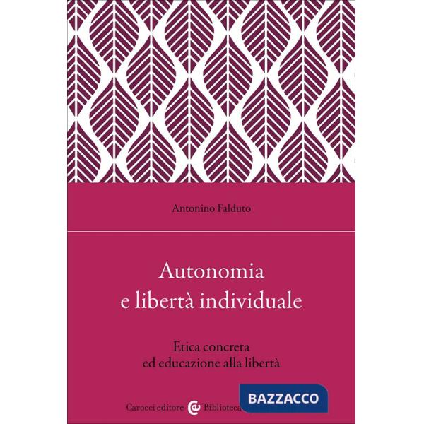 Autonomia e libertà individuale. Il ruolo dell'educazione per un'etica concreta