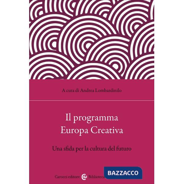 Programma Europa Creativa. Media, comunicazione, crossmedialità (Il)