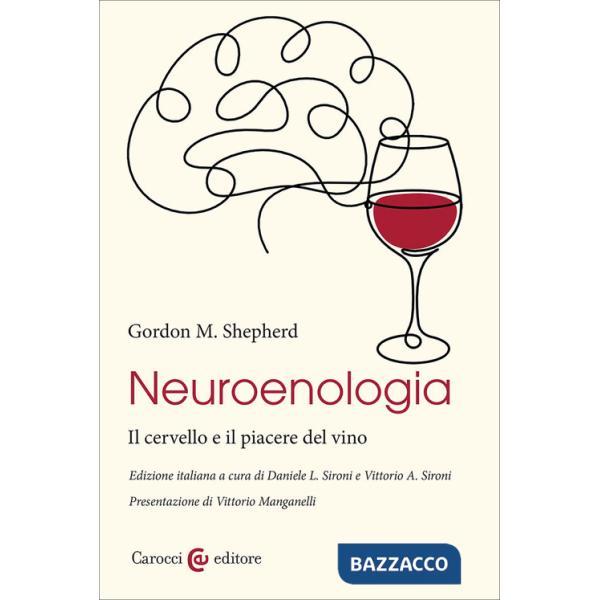 Neuroenologia. Il cervello e il piacere del vino