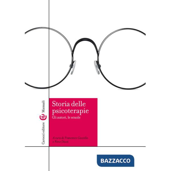 Storia delle psicoterapie. Gli autori, le scuole