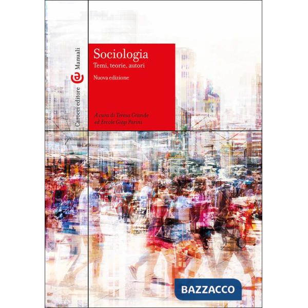 Sociologia. Temi, teorie, autori