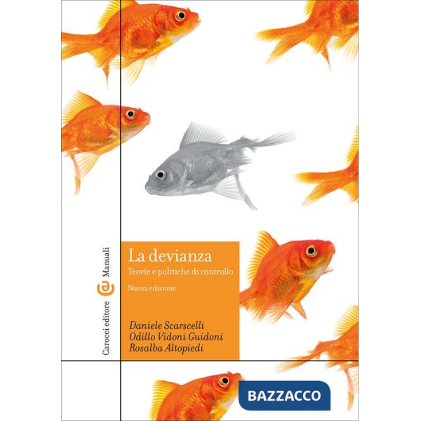 Devianza. Teorie e politiche di controllo. Nuova ediz. (La)