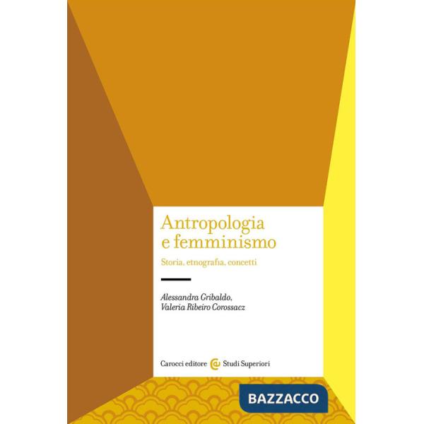 Antropologia e femminismo. Storia, etnografia, concetti