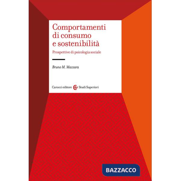 Comportamenti di consumo e sostenibilità. Prospettive di psicologia sociale