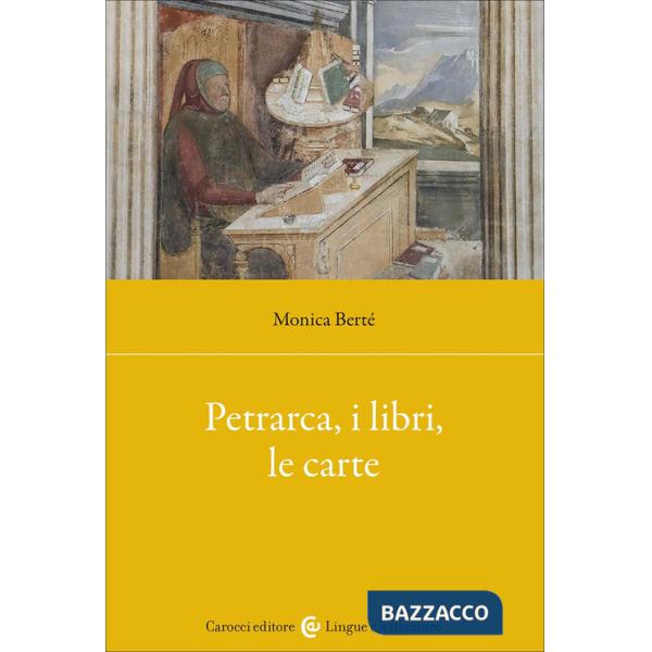 Petrarca, i libri, le carte