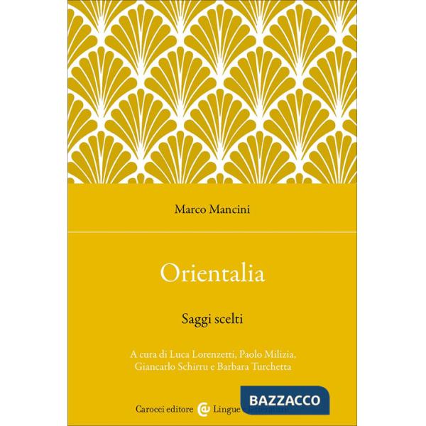 Orientalia. Saggi scelti