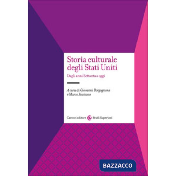 Storia culturale degli Stati Uniti. Dagli anni Settanta a oggi