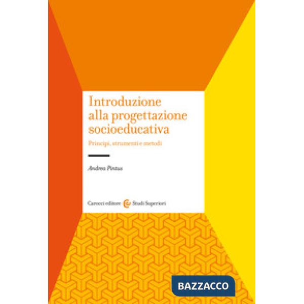 Introduzione alla progettazione socioeducativa. Principi, strumenti e metodi