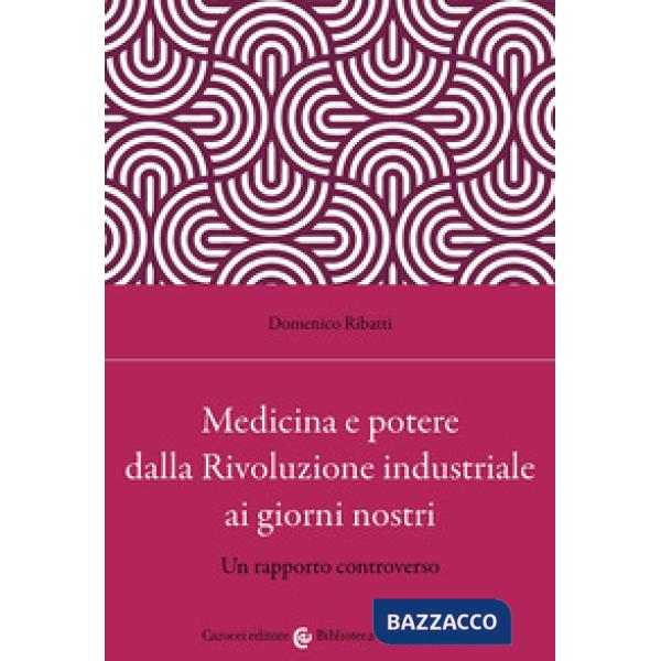 Medicina e potere dalla Rivoluzione industriale ai giorni nostri. Un rapporto controverso