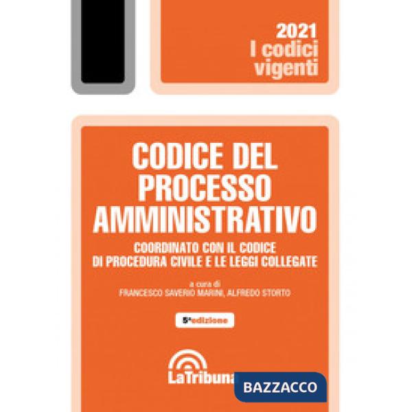 Codice del processo amministrativo. Coordinato con il codice di procedura civile e le leggi collegate