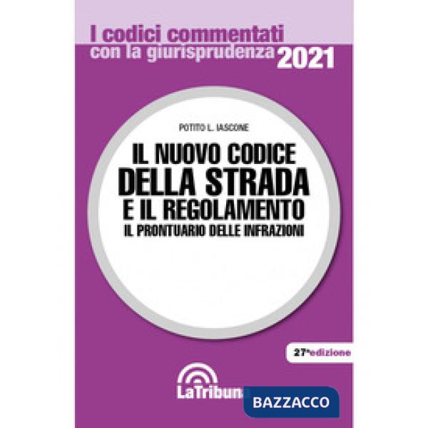 Il nuovo codice della strada e il regolamento. Il prontuario delle infrazioni