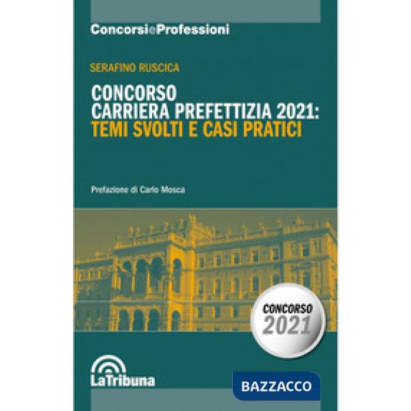 Concorso carriera prefettizia 2021: temi svolti e casi pratici