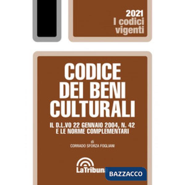Codice dei beni culturali. Il D.L.vo 22 gennaio 2004, n. 42 e le norme complementari