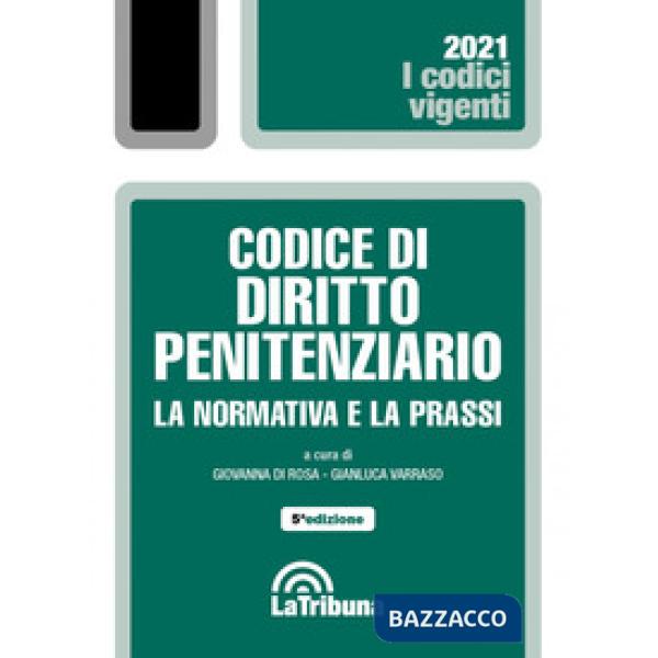 Codice di diritto penitenziario. La normativa e la prassi