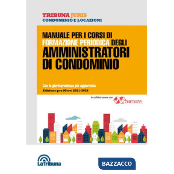 Manuale per i corsi di formazione periodica degli amministratori di condominio
