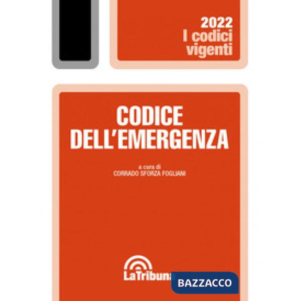 Codice dell'emergenza. Le normativa Covid-19, dal 2020 al 2022