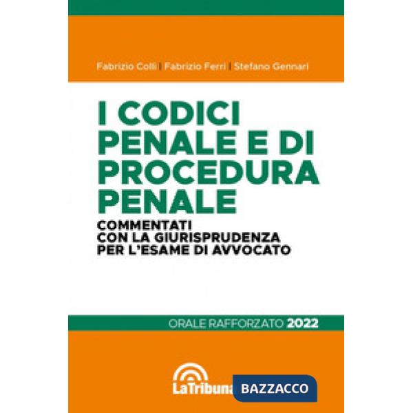 I codici penale e di procedura penale commentati con la giurisprudenza per l'esame di avvocato. Orale rafforzato 2022