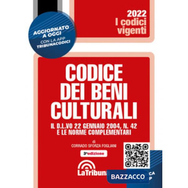Codice dei beni culturali. Il D.L.vo 22 gennaio 2004, n. 42 e le norme complementari