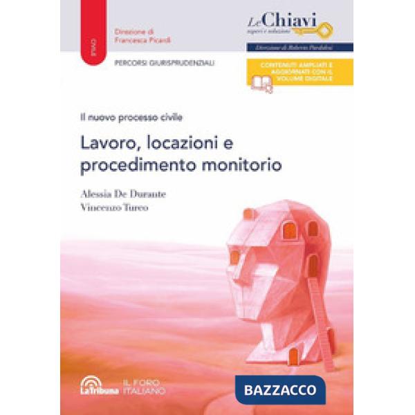 Il nuovo processo civile. Lavoro, locazioni e procedimento monitorio