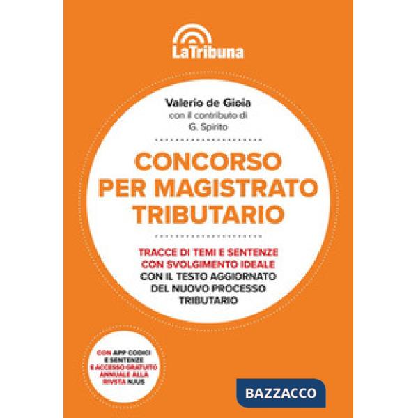 Concorso per magistrato tributario. Tracce di temi e sentenze con svolgimento ideale