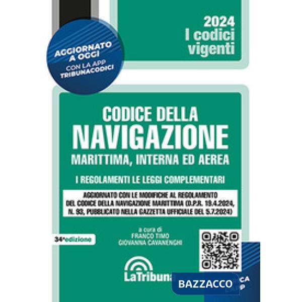 Il codice della navigazione marittima, interna ed aerea. I regolamenti. Le leggi complementari
