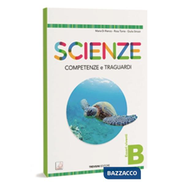 SCIENZE - COMPETENZE E TRAGUARDI A + B + C + D