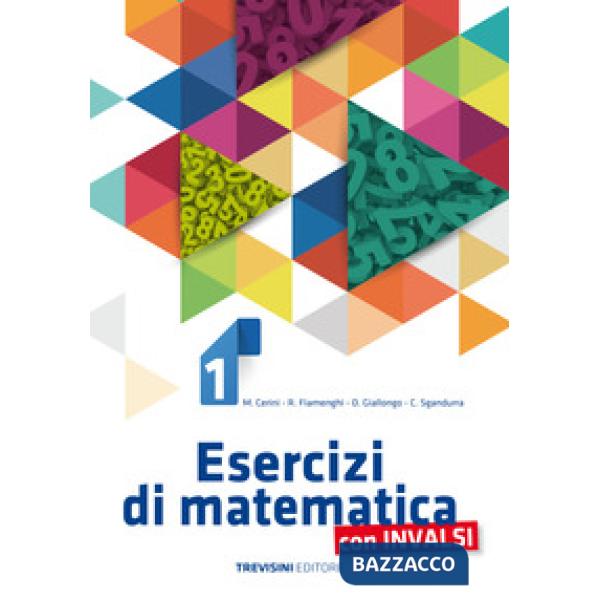 ESERCIZI DI MATEMATICA 2019 VOL. 1