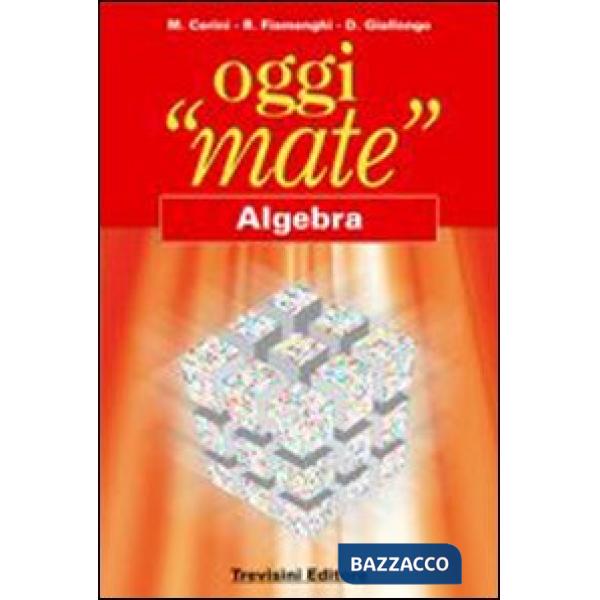 OGGI MATE - ALGEBRA