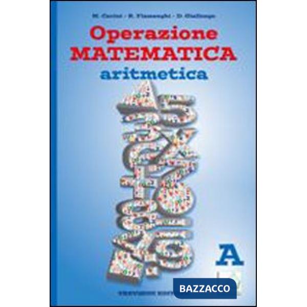 OPERAZIONE MATEMATICA - ARITMETICA A + QUADERNO 1 (STAMPA) + CD