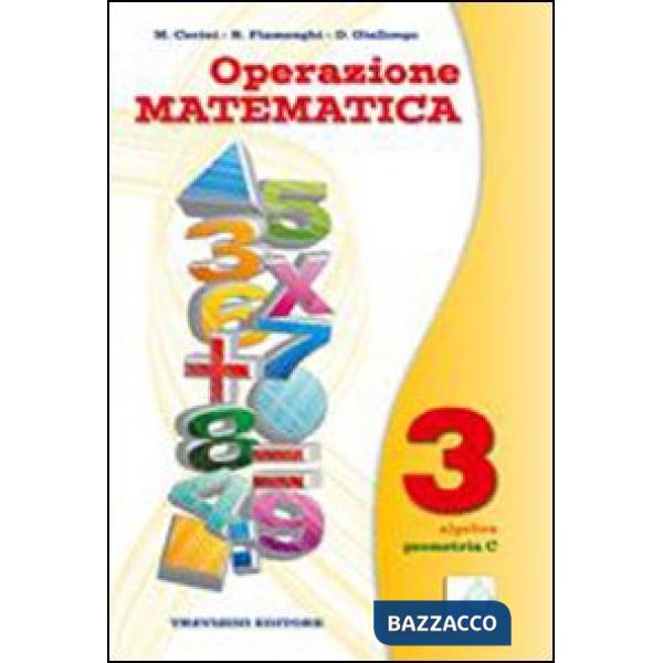 OPERAZIONE MATEMATICA - 3 - ALGEBRA + GEOMETRIA C + QUADERNO 3 STAMPA