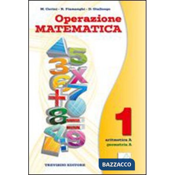 OPERAZIONE MATEMATICA - 1 - ARITMETICA A + GEOMETRIA A + QUADERNO 1 O