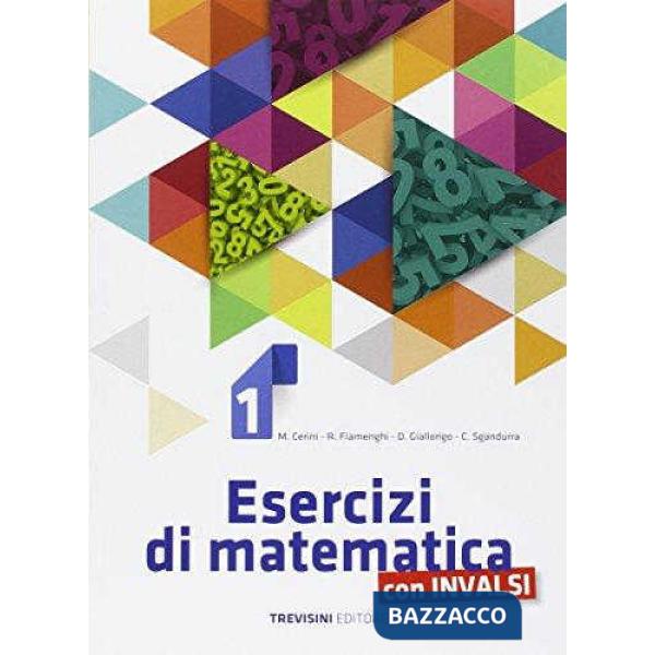 ESERCIZI DI MATEMATICA VOL. 1