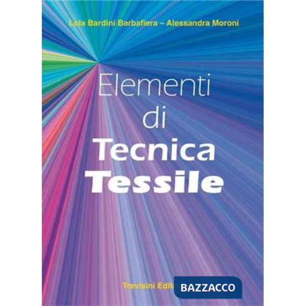 ELEMENTI DI TECNICA TESSILE