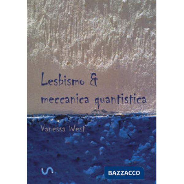 Lesbismo & meccanica quantistica